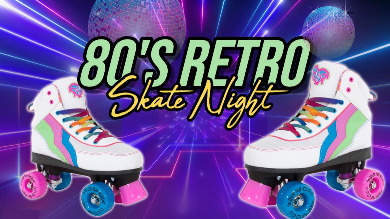 80's Retro Skate Night 
